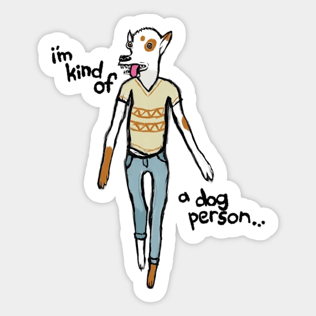 Kind of a Dog Person Sticker by bunsnbells